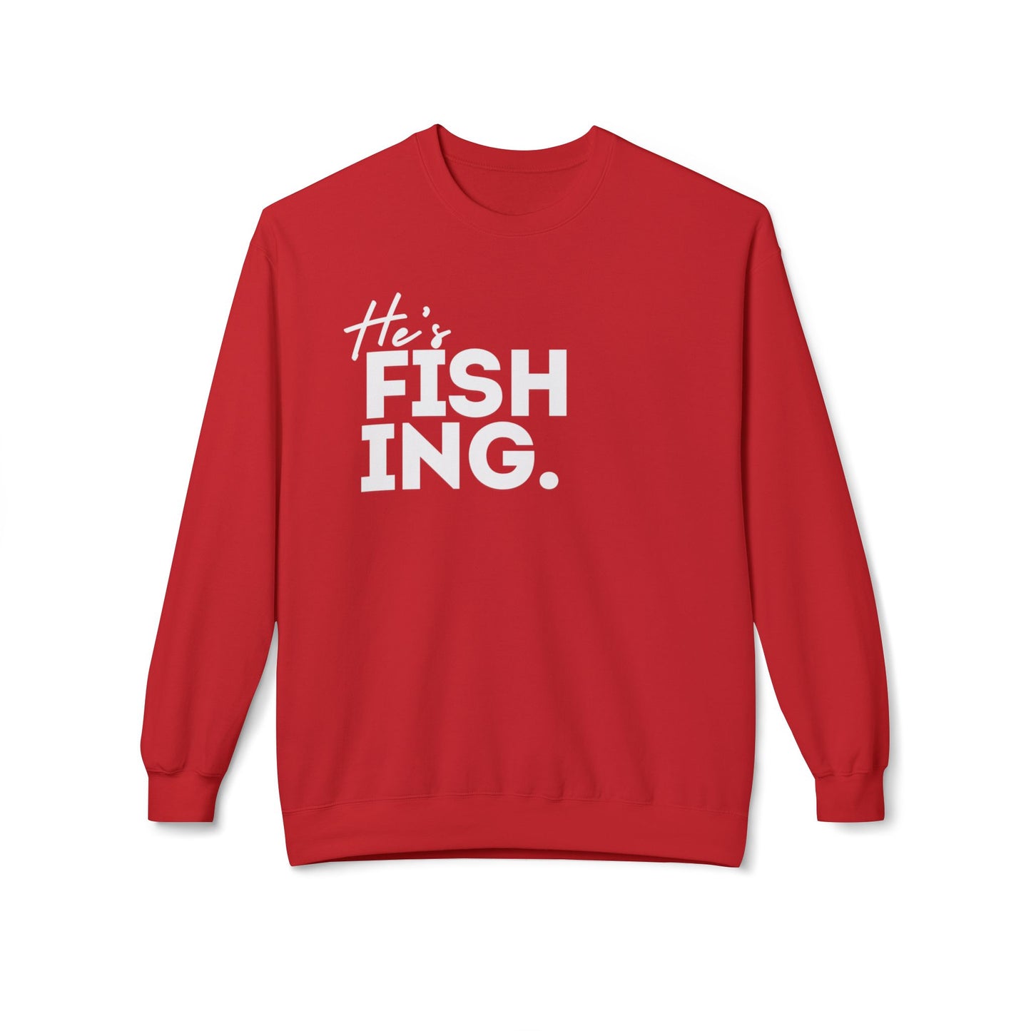 He's FISHING