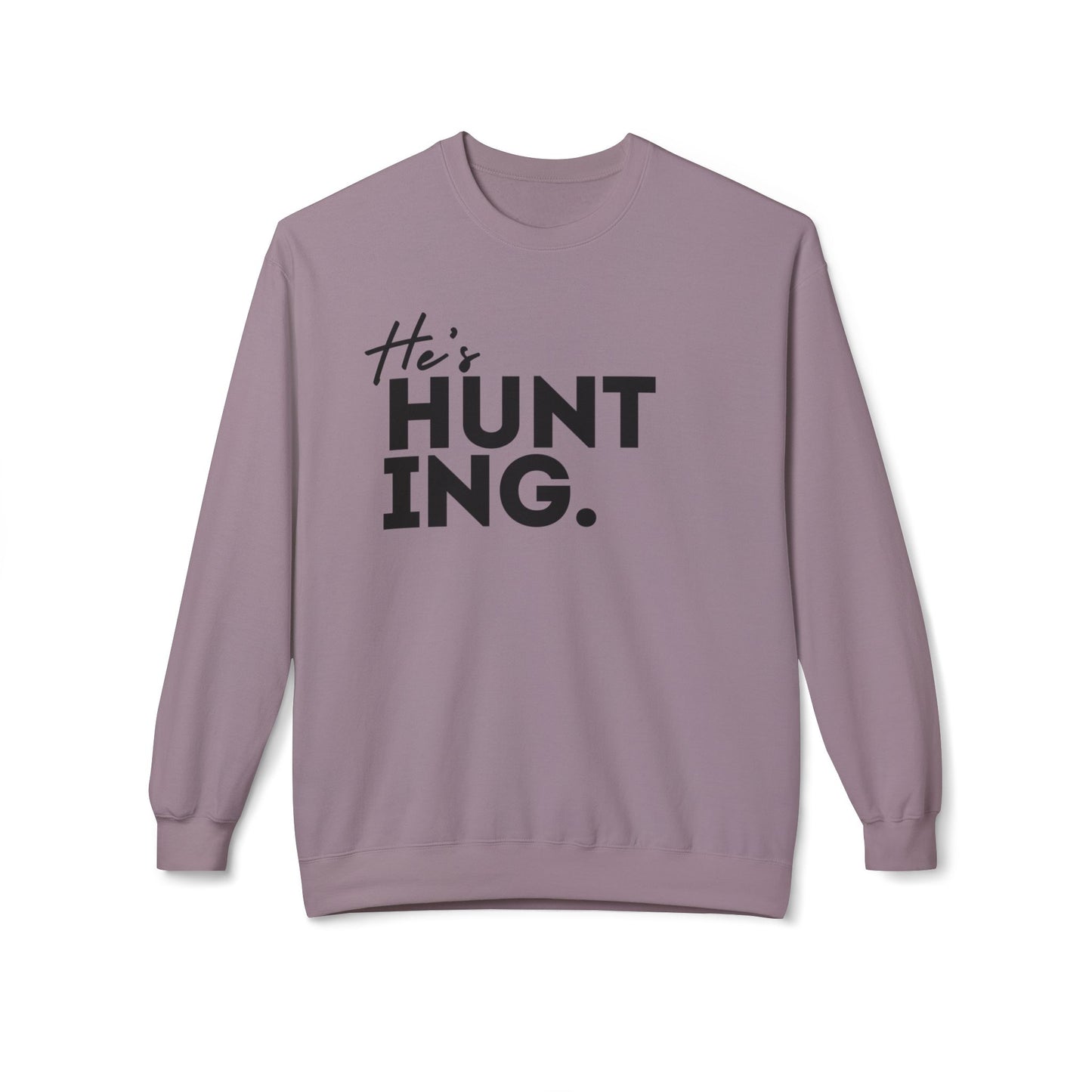 He's HUNTING