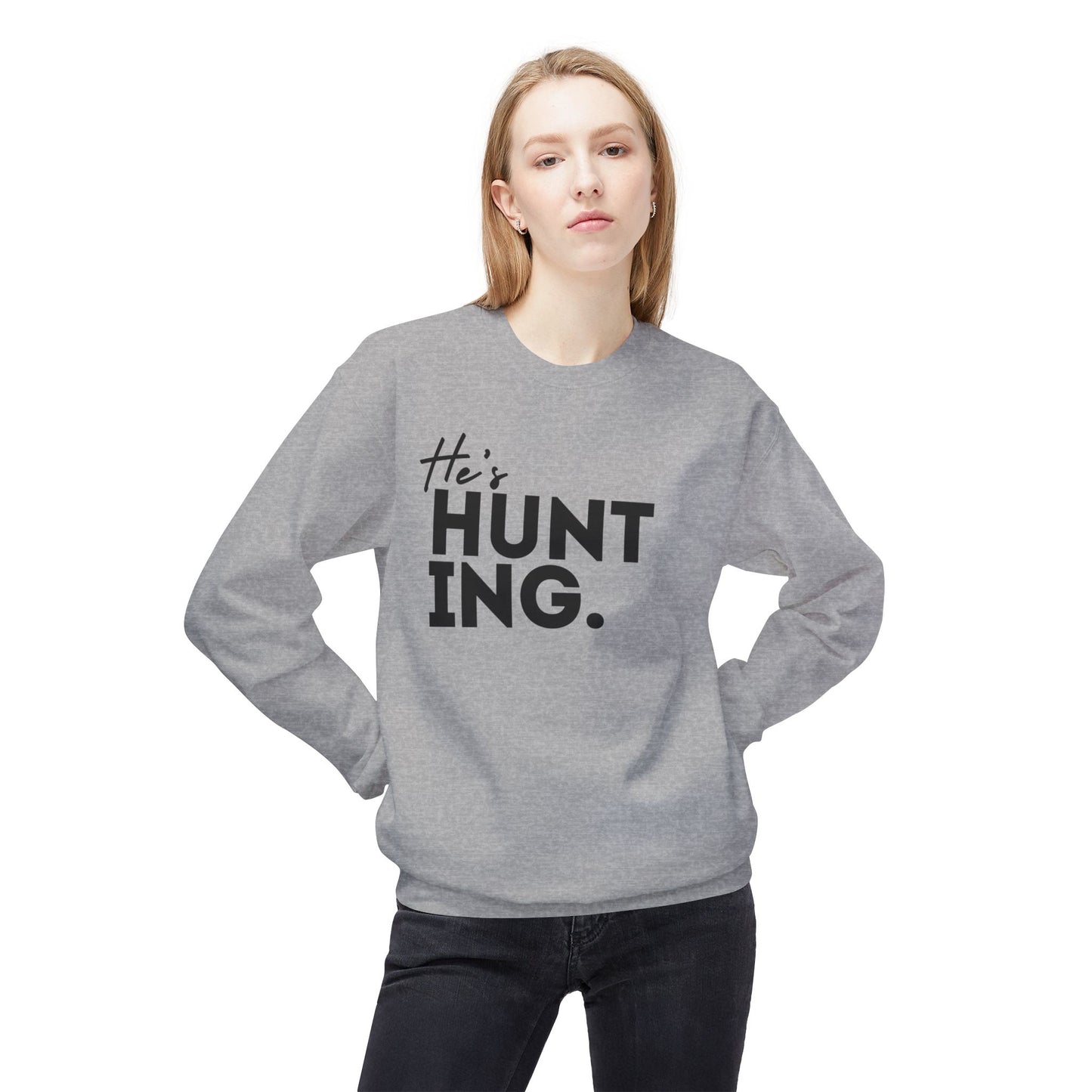 He's HUNTING