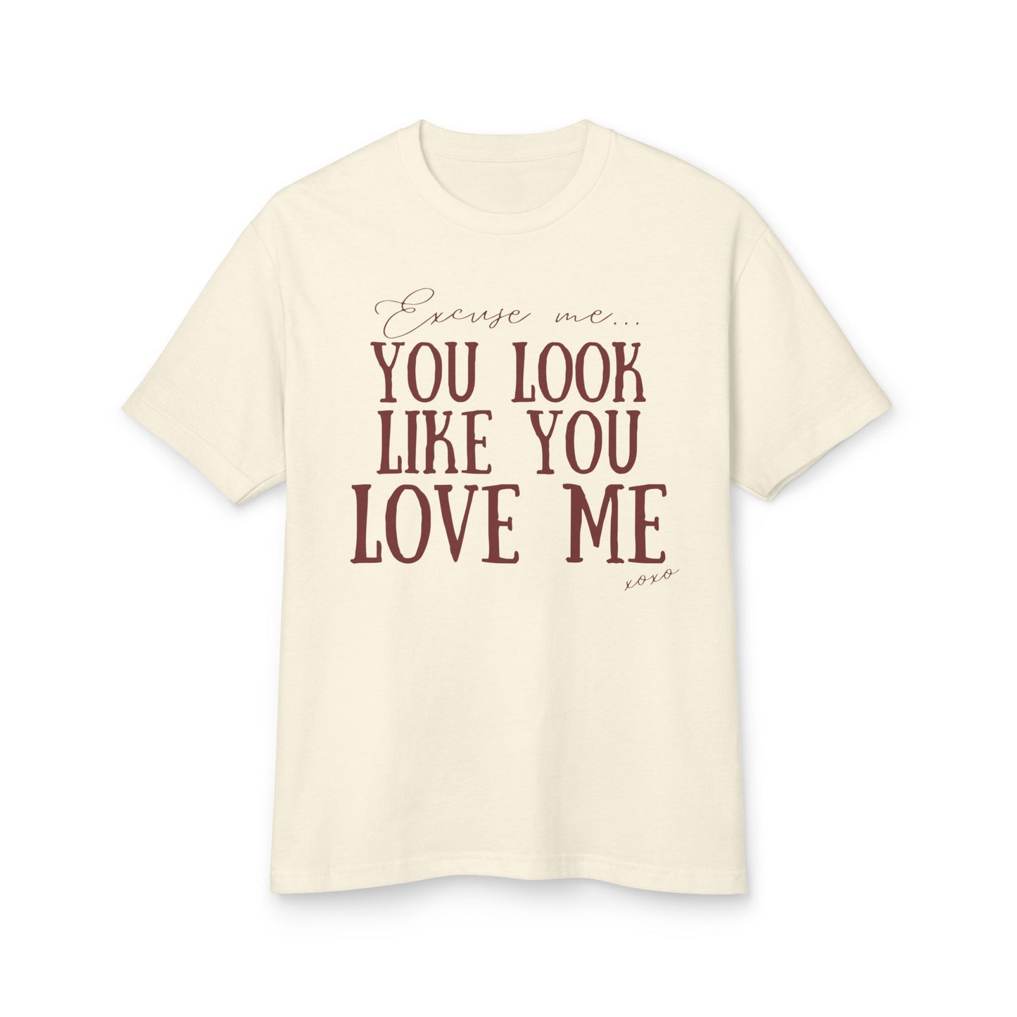 Like you Love me Heavyweight Cotton Tee