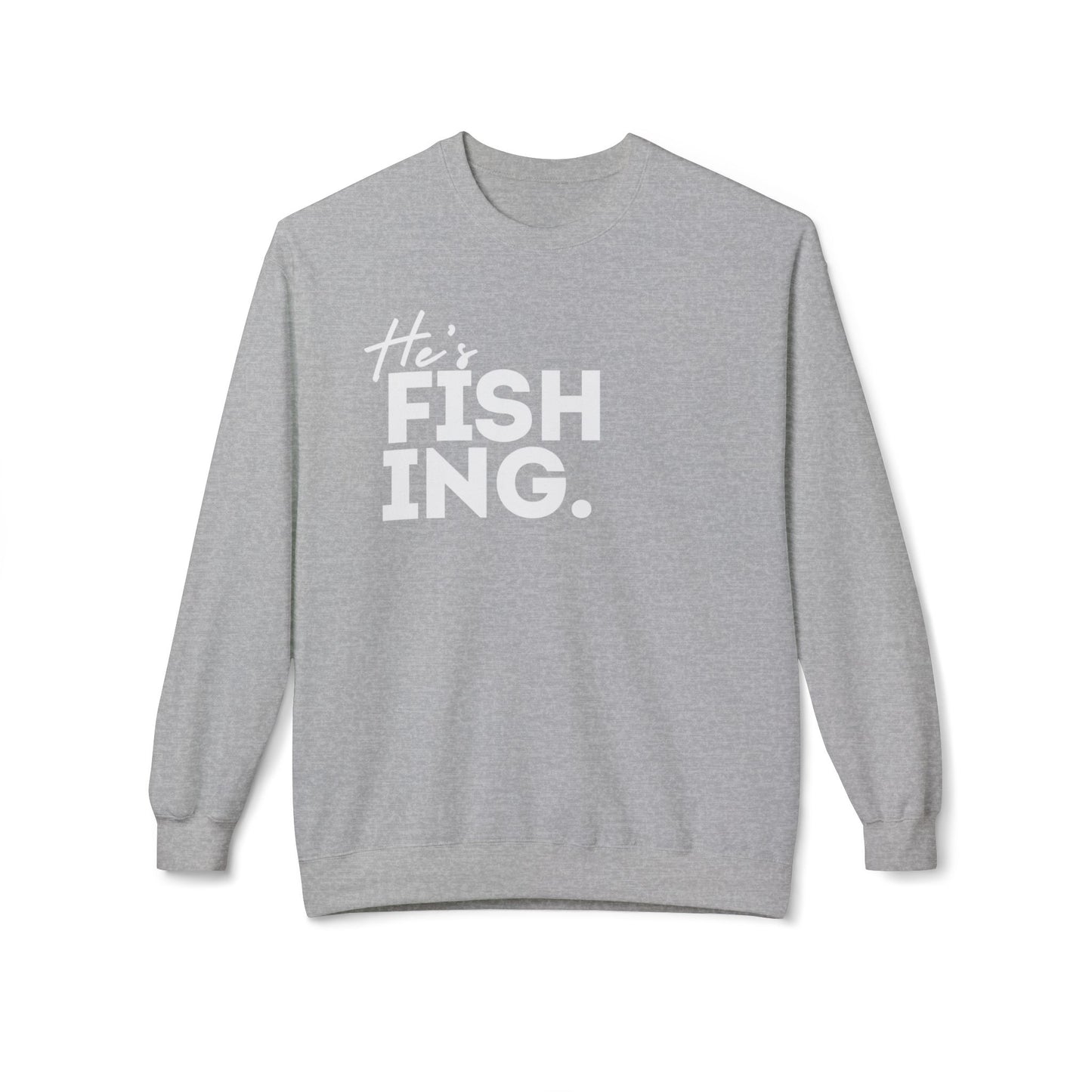 He's FISHING