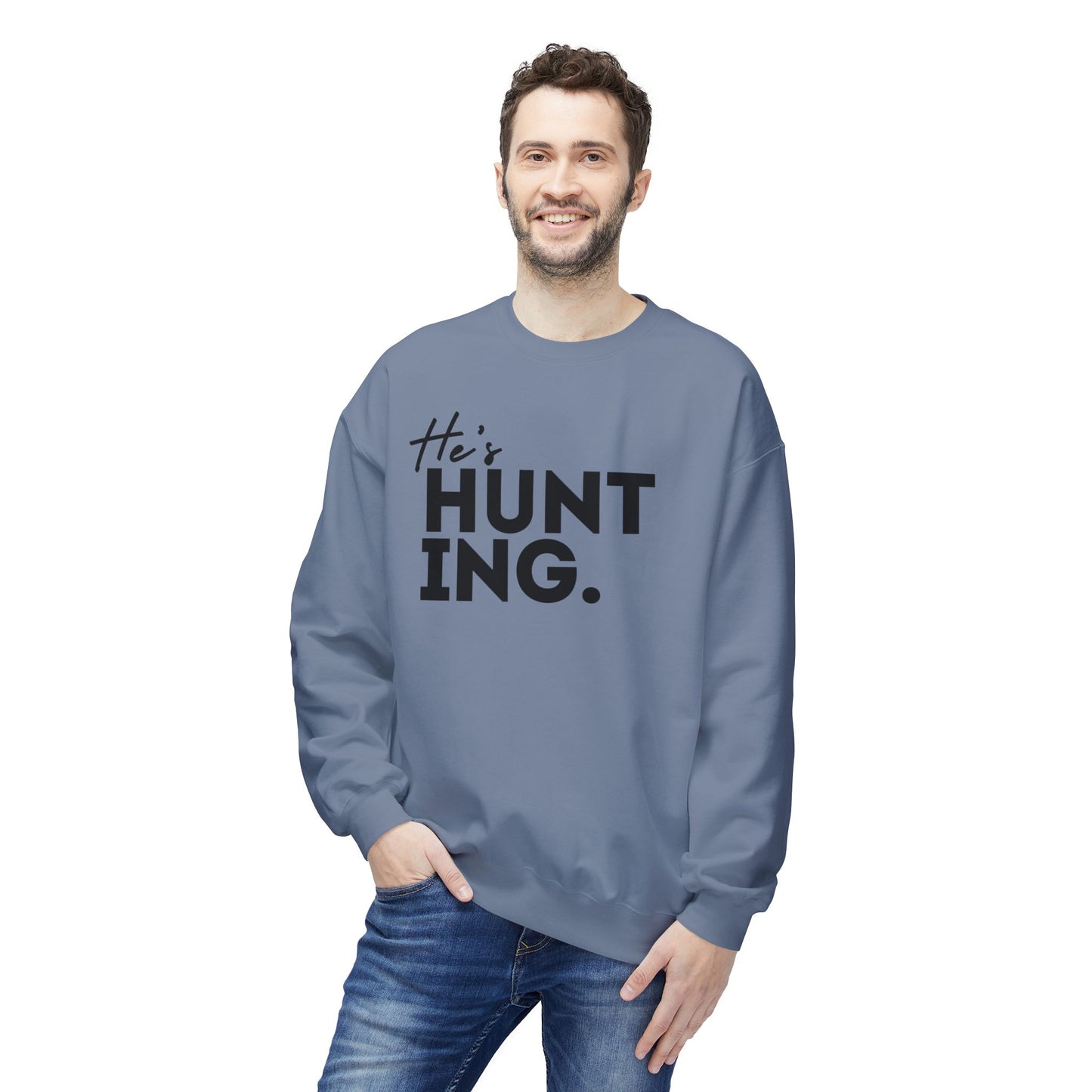 He's HUNTING