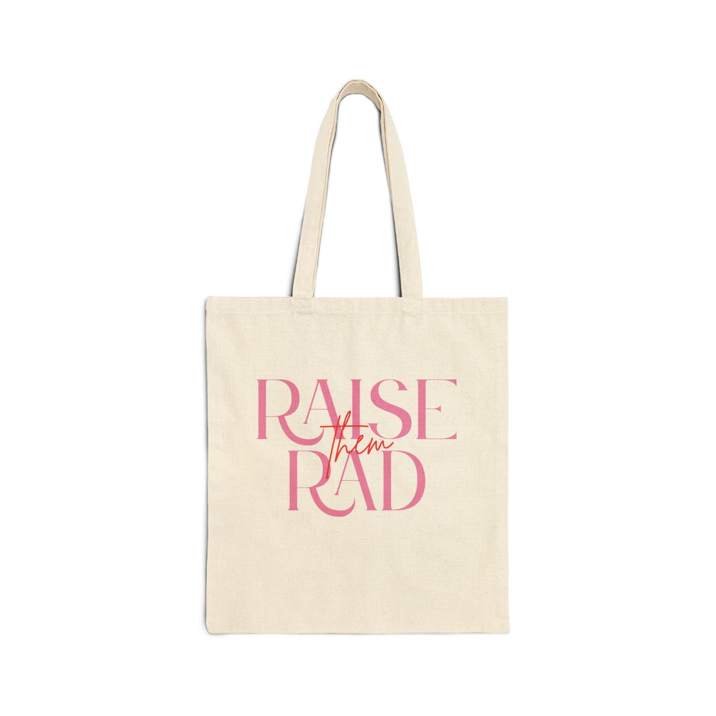 "Raise Them Rad" Cotton Canvas Tote Bag