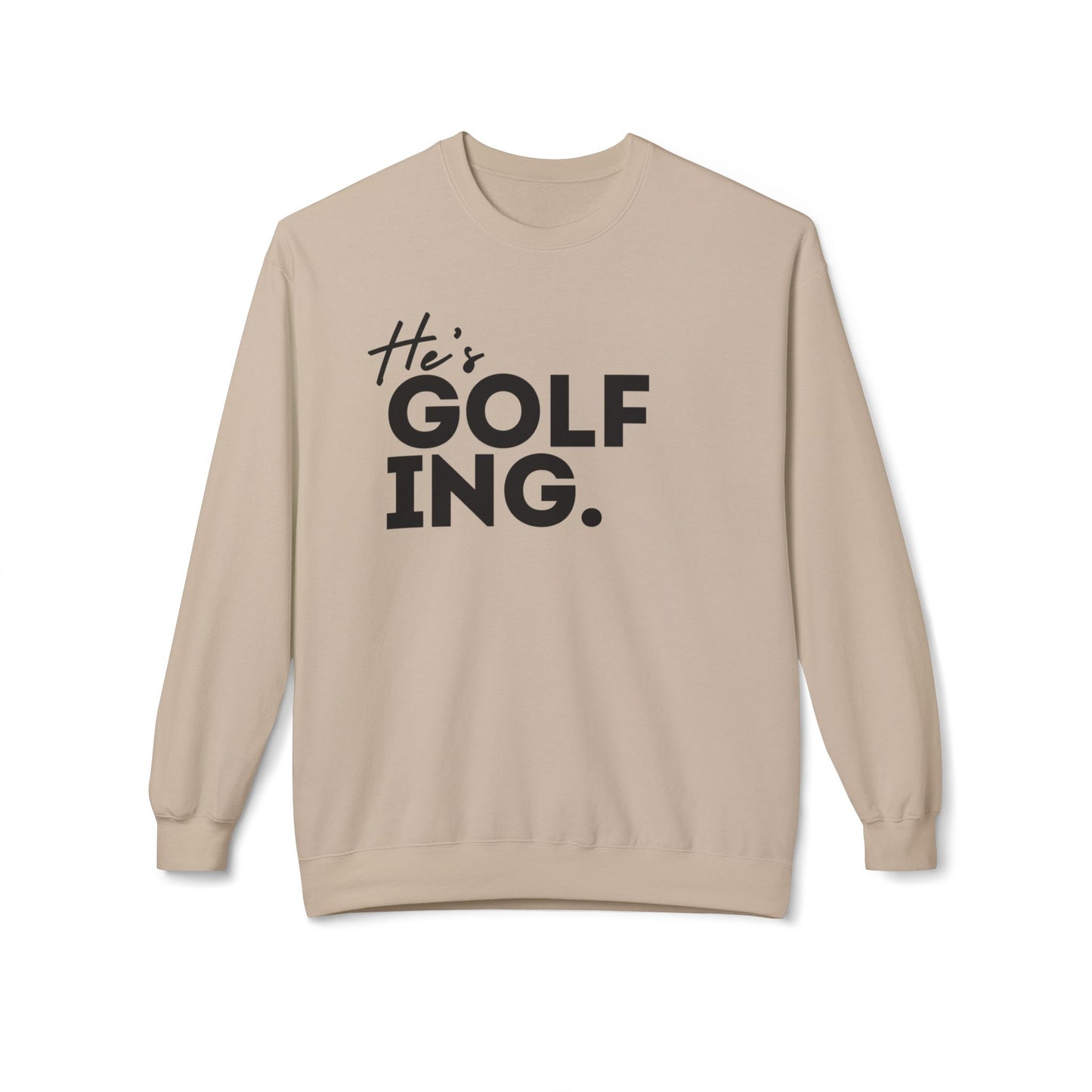 He's GOLFING Unisex Crewneck