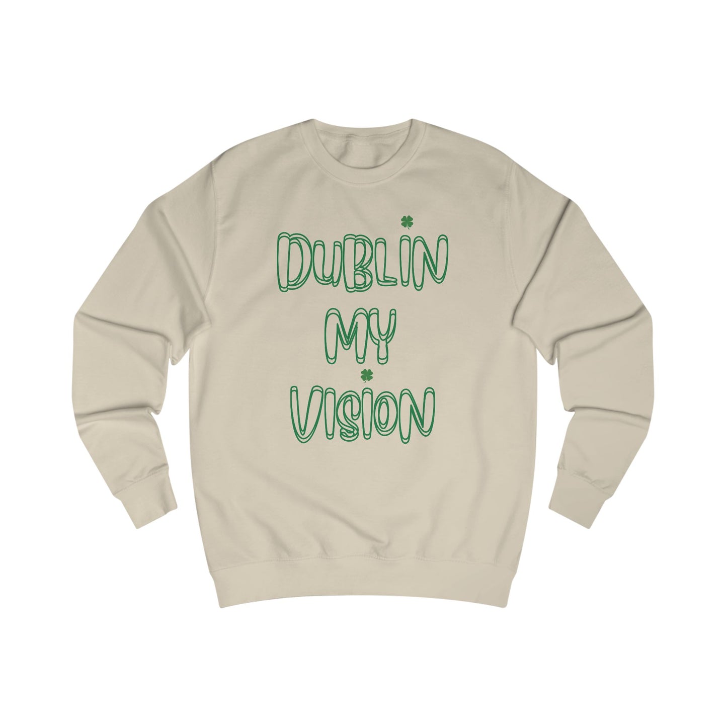 Dublin My Vision Unisex Sweatshirt - Trendy Irish Graphic Apparel for St. Patrick's Day