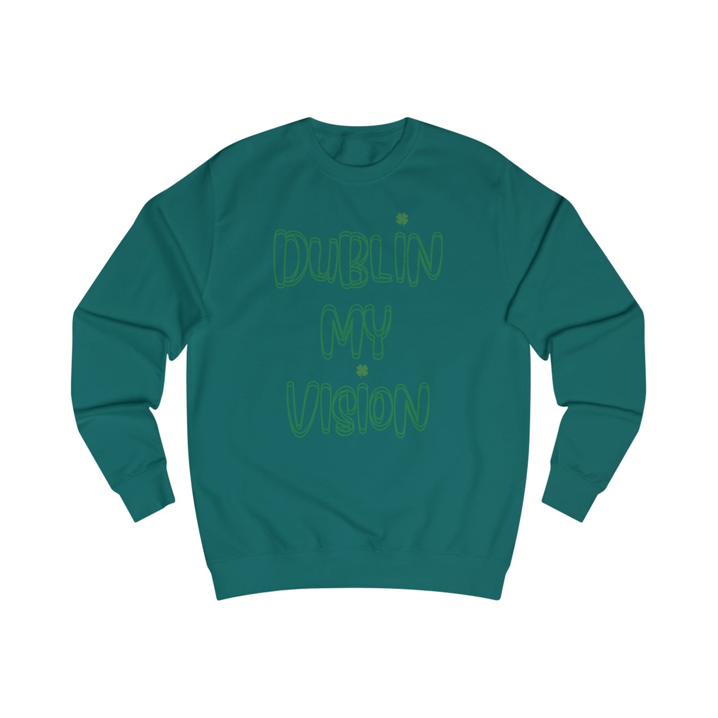 Dublin My Vision Unisex Sweatshirt - Trendy Irish Graphic Apparel for St. Patrick's Day