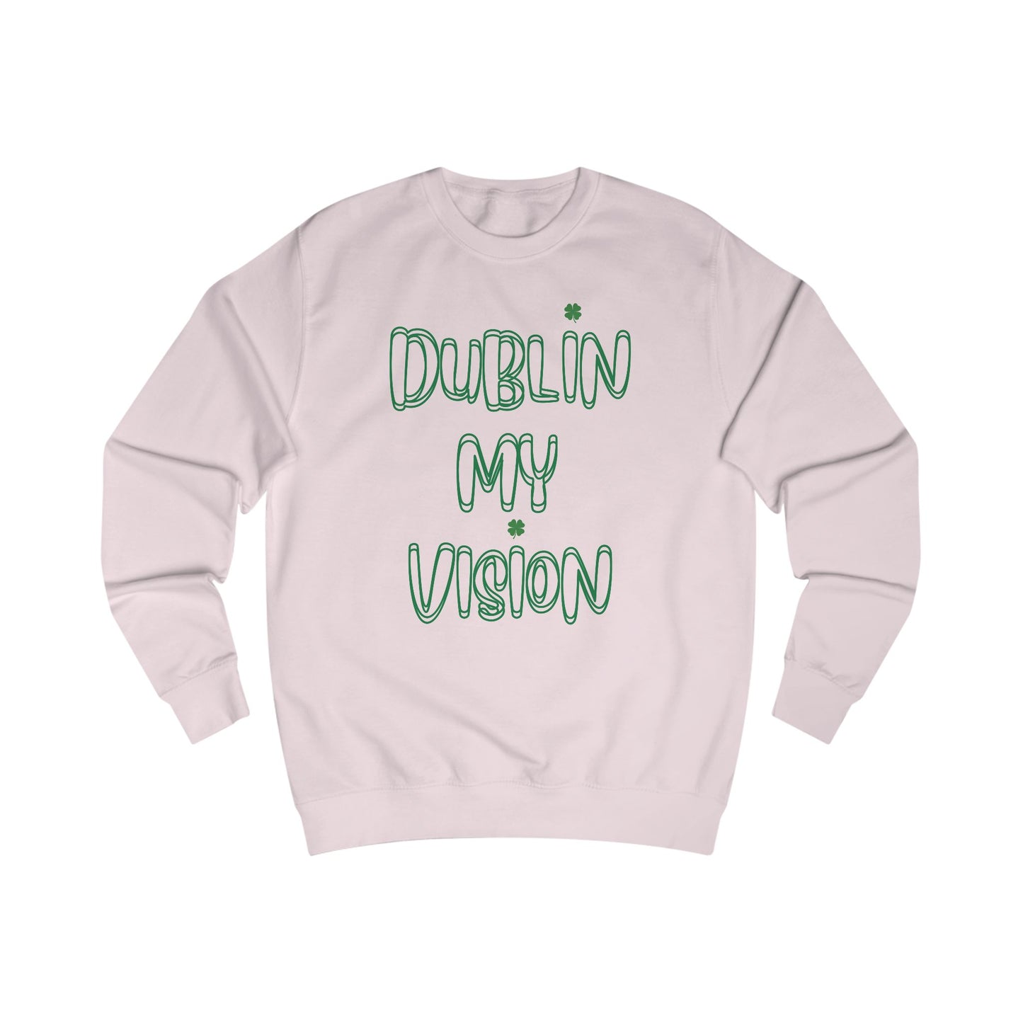 Dublin My Vision Unisex Sweatshirt - Trendy Irish Graphic Apparel for St. Patrick's Day