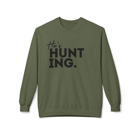 He's HUNTING