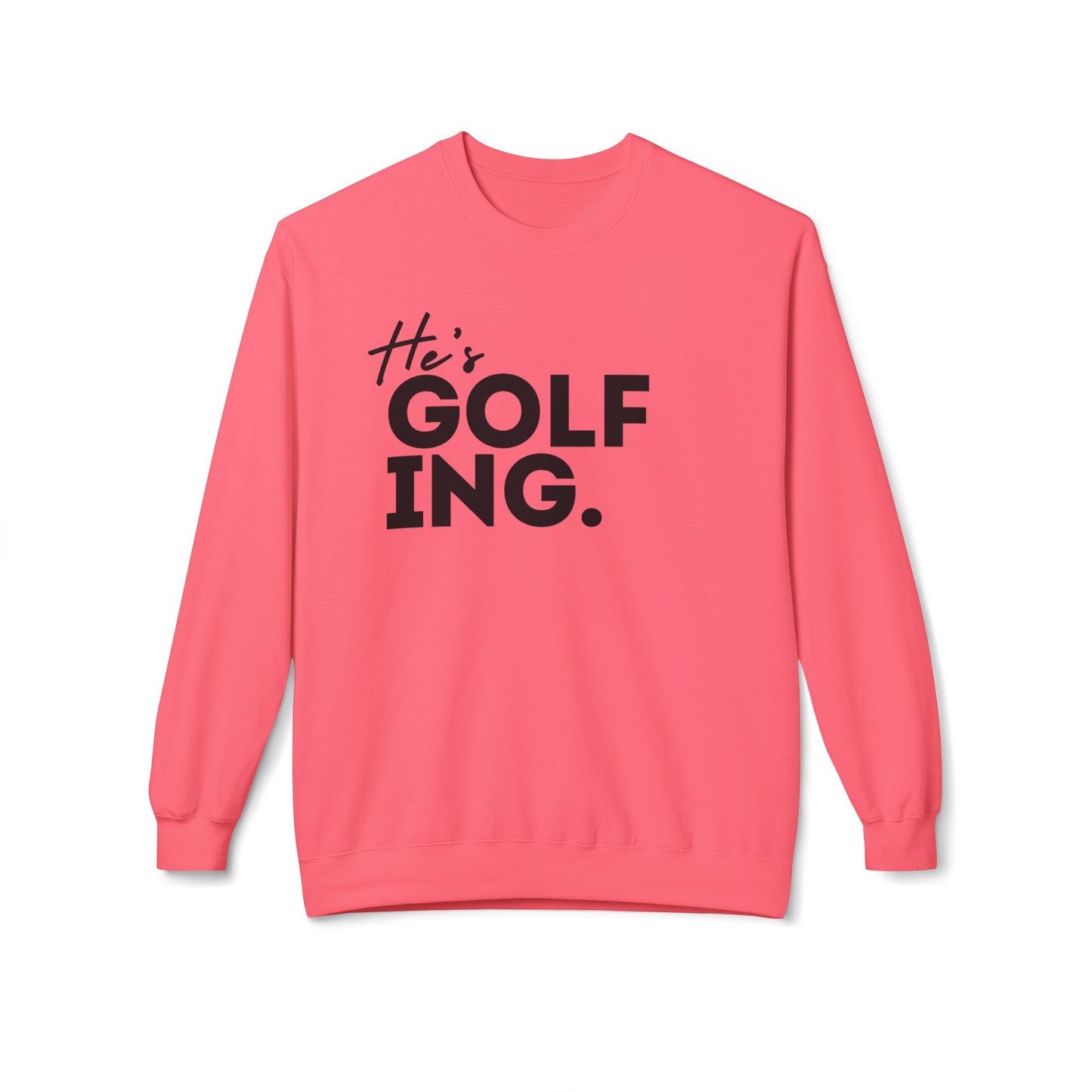 He's GOLFING Unisex Crewneck