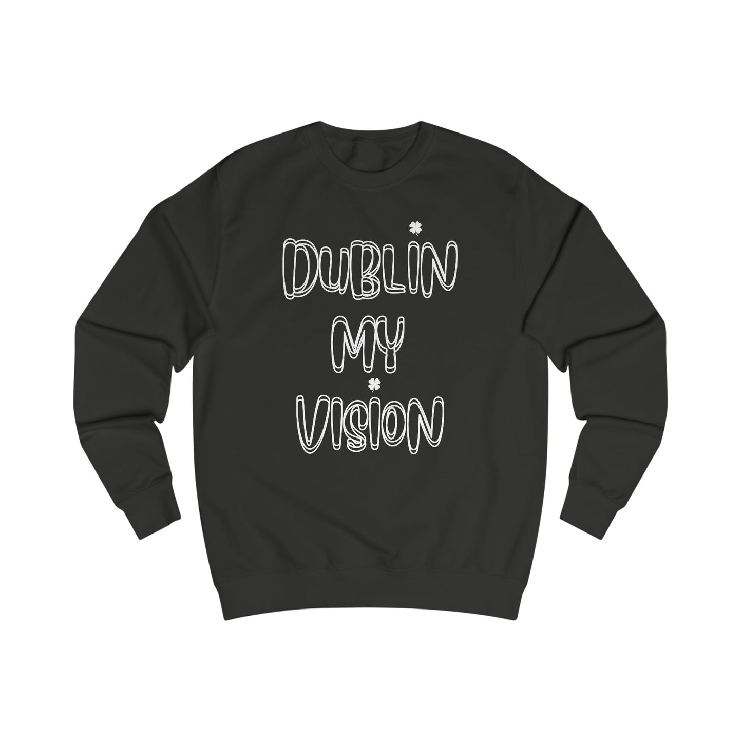 Dublin My Vision Unisex Sweatshirt | Cozy Urban Apparel