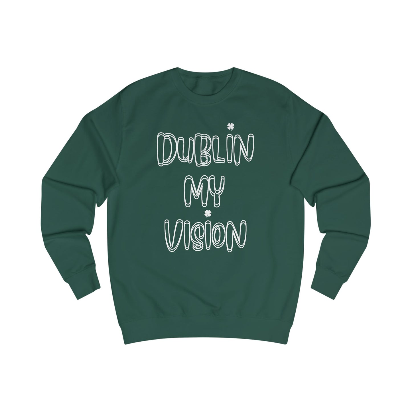 Dublin My Vision Unisex Sweatshirt | Cozy Urban Apparel