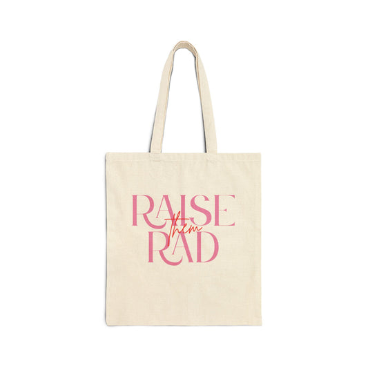 "Raise Them Rad" Cotton Canvas Tote Bag